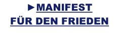 ►MANIFEST  F�R DEN FRIEDEN