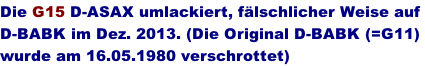 Die G15 D-ASAX umlackiert, f�lschlicher Weise auf  D-BABK im Dez. 2013. (Die Original D-BABK (=G11)  wurde am 16.05.1980 verschrottet)
