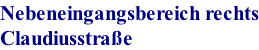 Nebeneingangsbereich rechts Claudiusstra�e